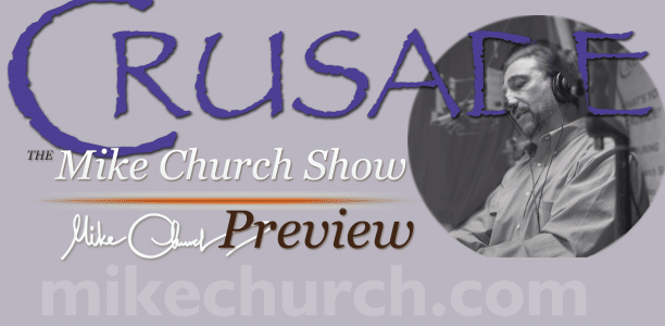 Crusade_Mike_Church_Show_LIVE_Audio_Preview